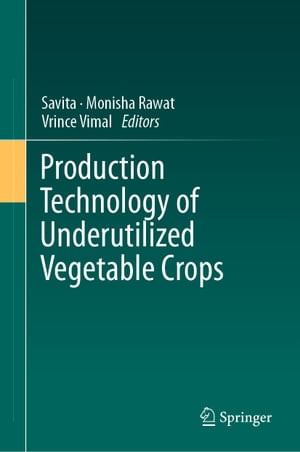 楽天楽天Kobo電子書籍ストアProduction Technology of Underutilized Vegetable Crops【電子書籍】