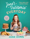 Jane’s Patisserie Everyday Easy cakes and comfort bakes THE NO.1 SUNDAY TIMES BESTSELLER【電子書籍】 Jane Dunn