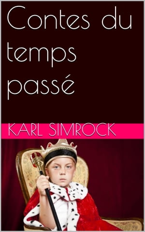 Contes du temps pass?Żҽҡ[ Karl Simrock ]