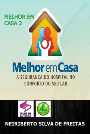 Melhor Em Casa 2【電子書籍】[ Neiriberto Silva De Freitas ]