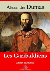 Les GaribaldiensNouvelle ?dition enrichie | Arvensa Editions【電子書籍】[ Alexandre Dumas ]