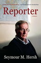 Reporter【電子書籍】 Seymour M. Hersh