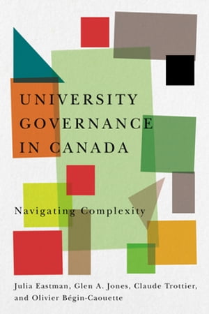 ŷKoboŻҽҥȥ㤨University Governance in Canada Navigating ComplexityŻҽҡ[ Julia Eastman ]פβǤʤ4,247ߤˤʤޤ