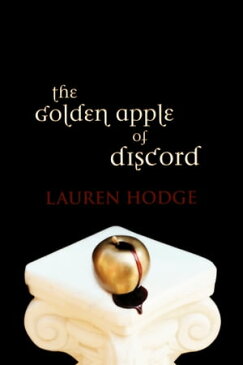 The Golden Apple of Discord【電子書籍】[ Lauren Hodge ]