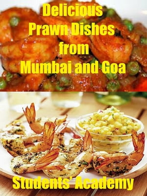 Delicious Prawn Dishes from Mumbai and Goa