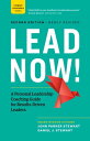 LEAD NOW : A Personal Leadership Coaching Guide for Results-Driven Leaders【電子書籍】 John Parker Stewart