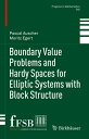 Boundary Value Problems and Hardy Spaces for Elliptic Systems with Block Structure【電子書籍】 Pascal Auscher