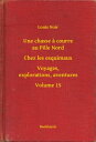 ŷKoboŻҽҥȥ㤨Une chasse a courre au P?le Nord - Chez les esquimaux - Voyages, explorations, aventures - Volume 15Żҽҡ[ Louis Noir ]פβǤʤ100ߤˤʤޤ