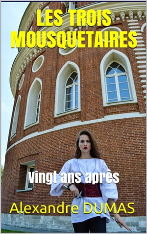 ŷKoboŻҽҥȥ㤨Vingt ans apr?s Les Trois MousquetairesŻҽҡ[ Alexandre DUMAS ]פβǤʤ171ߤˤʤޤ