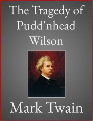 The Tragedy of Pudd'nhead Wilson【電子書籍