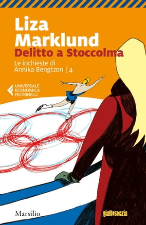 楽天楽天Kobo電子書籍ストアDelitto a Stoccolma【電子書籍】[ Liza Marklund ]