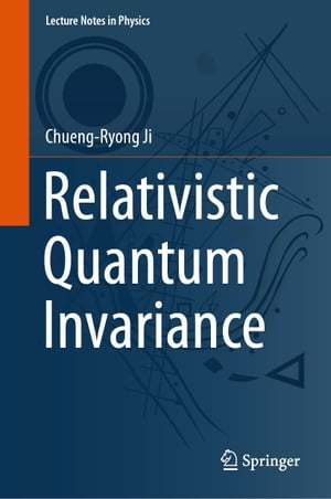 Relativistic Quantum Invariance【電子書籍