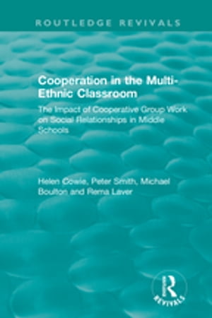 Cooperation in the Multi-Ethnic Classroom (1994) The Impact of Cooperative Group Work on Social Relationships in Middle Schools