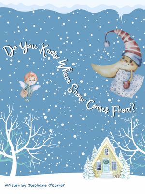 ŷKoboŻҽҥȥ㤨Do You Know Where Snow Comes From?Żҽҡ[ Stephanie O'Connor ]פβǤʤ600ߤˤʤޤ