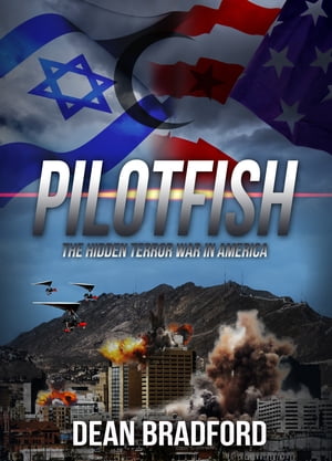 Pilotfish【電子書籍】[ Dean Bradford ]