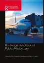 Routledge Handbook of Public Aviation Law【電子書籍】