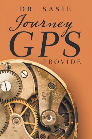 Journey GPS PROVIDE【電子書籍】[ Dr. Sasie