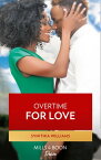 Overtime For Love (Scoring for Love, Book 2)【電子書籍】[ Synithia Williams ]