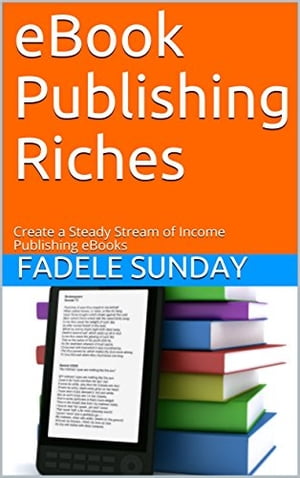 eBook Publishing Riches