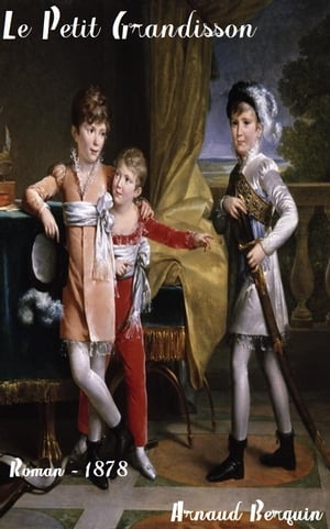 ŷKoboŻҽҥȥ㤨Le Petit Grandisson Suivi de Le Retour de croisie?re - Les Soeurs de lait - Les Joueurs - L'Honne?te fermier ( Edition int?grale illustr?Żҽҡ[ Arnaud Berquin ]פβǤʤ80ߤˤʤޤ