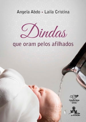 Dindas que oram pelos afilhados【電子書籍】[ Angela Abdo ]