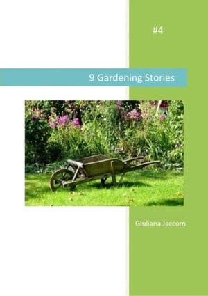 9 Gardening Stories #4