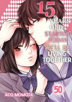 15 Years Old: Starting Today We'll Be Living Together Volume 50【電子書籍】[ Aco Momota ]