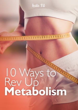 10 Ways to Rev Up Metabolism