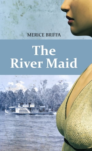 The River MaidŻҽҡ[ Merice Briffa ]