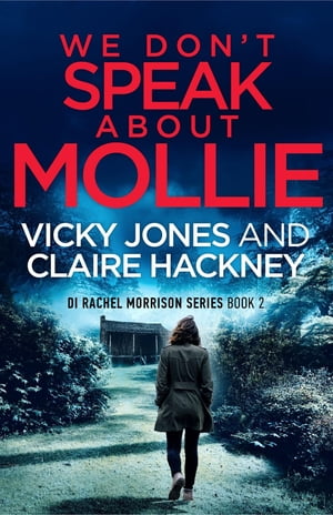 We Don't Speak About Mollie A Dark Chilling Psyc