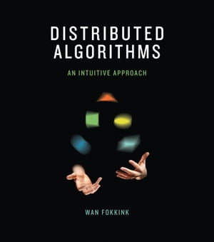 Distributed Algorithms An Intuitive ApproachŻҽҡ[ Wan Fokkink ]