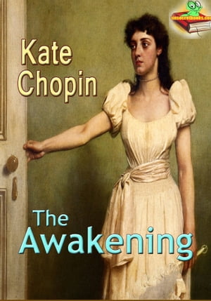 The Awakening: The 19th Century Bestseller Novel