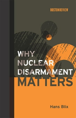 ŷKoboŻҽҥȥ㤨Why Nuclear Disarmament MattersŻҽҡ[ Hans Blix ]פβǤʤ2,213ߤˤʤޤ
