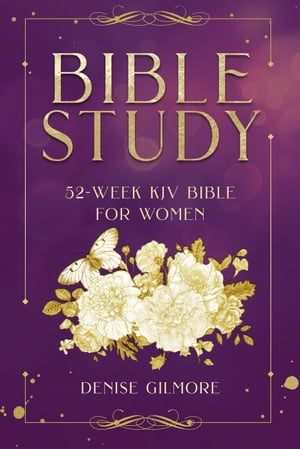 Bible Study: 52-week KJV Bible for Women