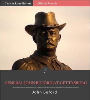 ŷKoboŻҽҥȥ㤨Official Records of the Union and Confederate Armies: General John Bufords Reports of the Battle of GettysburgŻҽҡ[ John Buford ]פβǤʤ162ߤˤʤޤ