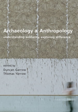 Archaeology and Anthropology