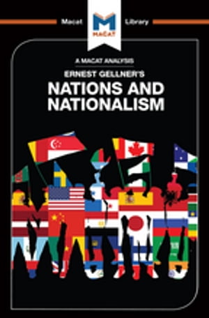 An Analysis of Ernest Gellner 039 s Nations and Nationalism【電子書籍】 Dale Stahl