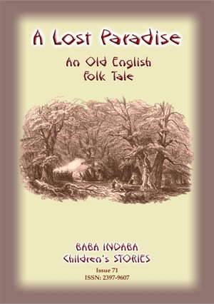 ŷKoboŻҽҥȥ㤨A LOST PARADISE - An Old English Folk Tale Baba Indaba Children's Stories Issue 71Żҽҡ[ Anon E Mouse ]פβǤʤ120ߤˤʤޤ