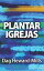 Plantar Igrejas