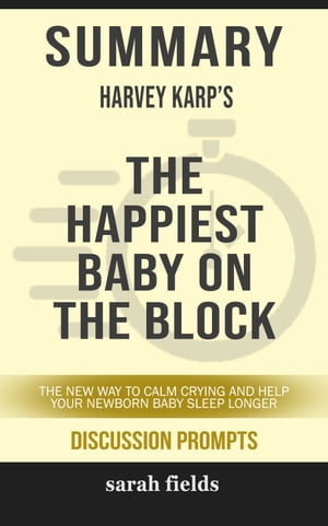 Summary: Harvey Karp's The Happiest Baby on the Block