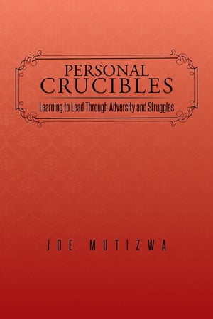 Personal Crucibles