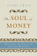 The Soul of Money: Transforming Your Relationship with Money and Life