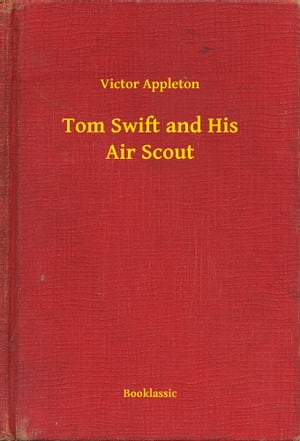 Tom Swift and His Air Scout