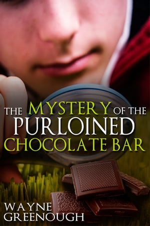 ŷKoboŻҽҥȥ㤨The Mystery of the Purloined Chocolate BarŻҽҡ[ Wayne Greenough ]פβǤʤ235ߤˤʤޤ