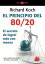 El principio 80/20 El secreto de lograr m?s con menosŻҽҡ[ Richard Koch ]