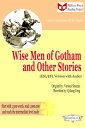 Wise Men of Gotham and Other Stories (ESL/EFL Version with Audio)【電子書籍】 Qiliang Feng