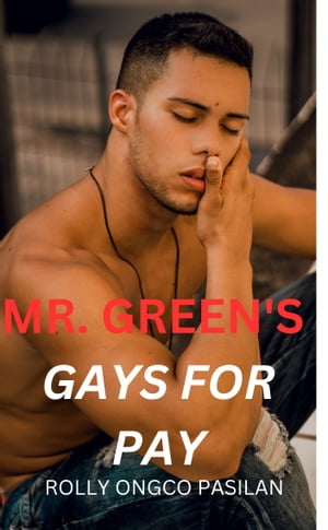 ŷKoboŻҽҥȥ㤨EROTICA: MR. GREEN'S GAYS FOR PAY: BOOK 7 SHADES OF GREENŻҽҡ[ Rolly Pasilan ]פβǤʤ487ߤˤʤޤ