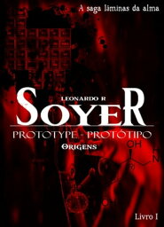 Prototype [Prot?tipo] - Origens【電子書籍】[ Leonardo R Soyer ]