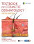 Textbook of Cosmetic Dermatology