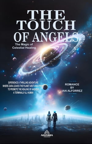 The Touch of Angels - The Magic of Celestial Healing